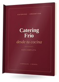Catering Frío desde tu Cocina — Guía completa para armar tu emprendimiento de recepciones + 5 Bonos